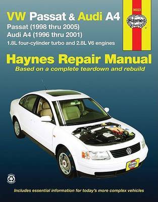 Volkswagen VW Passat (1998-2005) & Audi A4 1.8L turbo & 2.8L V6 (1996-2001) Haynes Repair Manual (USA) by Haynes Publishing