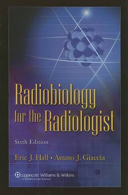 Radiobiology for the Radiologist by Eric J. Hall image