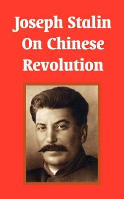 Joseph Stalin on Chinese Revolution by Joseph Stalin image