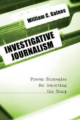 Investigative Journalism by William C. Gaines image