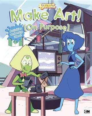 Make Art! (on Purpose) by Cartoon Network Books