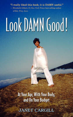 Look Damn Good by Janet G. Carqill image
