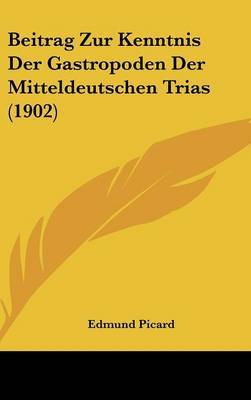 Beitrag Zur Kenntnis Der Gastropoden Der Mitteldeutschen Trias (1902) by Edmund Picard image