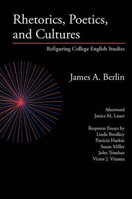 Rhetorics, Poetics, and Cultures by James A Berlin image