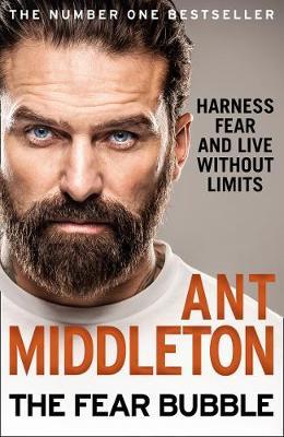 The Fear Bubble by Ant Middleton image