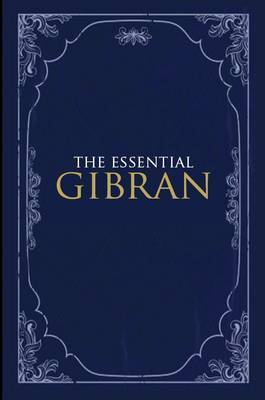 The Essential Gibran by Suheil Bushrui image