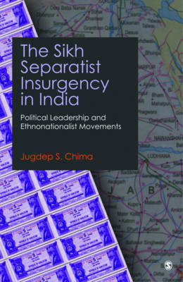 The Sikh Separatist Insurgency in India on Hardback by Jugdep S. Chima