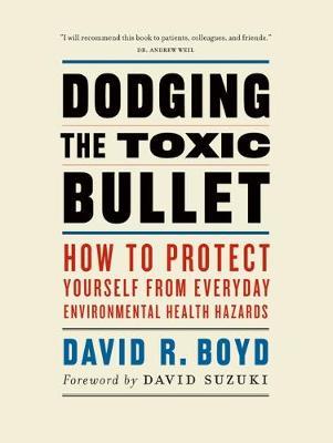 Dodging the Toxic Bullet by David R Boyd image