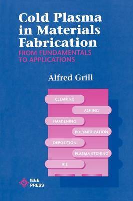 Cold Plasma Materials Fabrication by Alfred Grill image