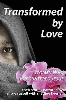 Transformed by Love by A. Sue Russell image