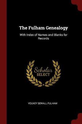 The Fulham Genealogy by Volney Sewall Fulham image