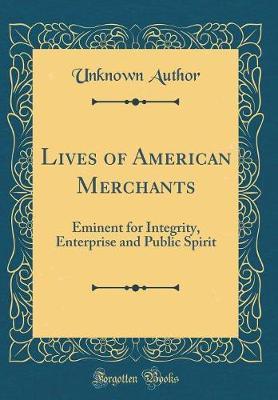 Lives of American Merchants by Unknown Author image
