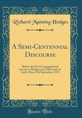 A Semi-Centennial Discourse by Richard Manning Hodges image