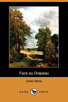 Face Au Drapeau (Dodo Press) by Jules Verne image