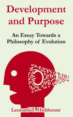 Development and Purpose: An Essay Towards a Philosophy of Evolution by Leonard Trelawney Hobhouse image
