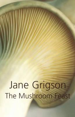 The Mushroom Feast by Jane Grigson image