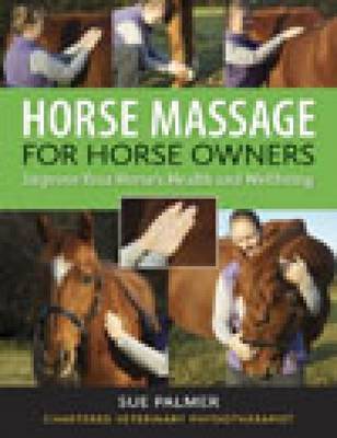 Horse Massage for Horse Owners by Sue Palmer image