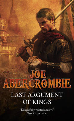 Last Argument Of Kings by Joe Abercrombie