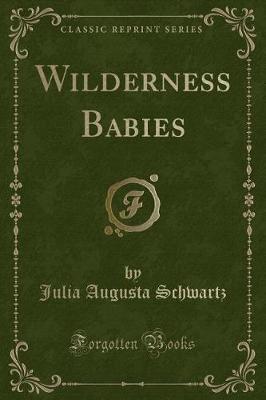 Wilderness Babies (Classic Reprint) image