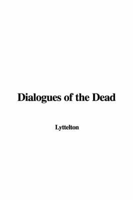 Dialogues of the Dead by Lyttelton image