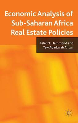 Economic Analysis of Sub-Saharan Africa Real Estate Policies by Felix N. Hammond image