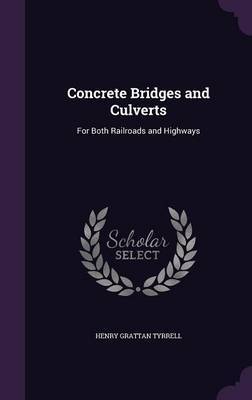 Concrete Bridges and Culverts by Henry Grattan Tyrrell image