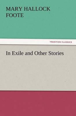 In Exile and Other Stories by Mary Hallock Foote image