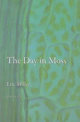 The Day in Moss by Eric Miller image