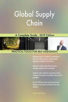 Global Supply Chain A Complete Guide - 2019 Edition by Gerardus Blokdyk image