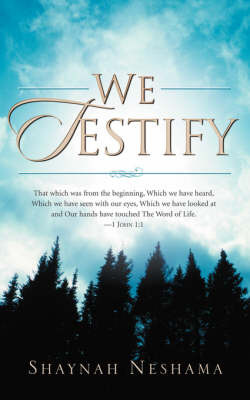 We Testify on Paperback by Shaynah Neshama