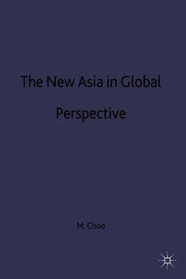 The New Asia in Global Perspective on Hardback by M. Choo