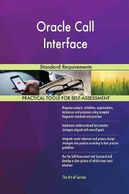 Oracle Call Interface Standard Requirements by Gerardus Blokdyk image