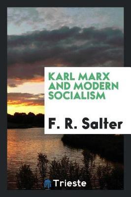 Karl Marx and Modern Socialism by F.R. Salter image