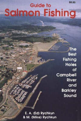 Salmon Fishing, Guide to by Ed Rychkun image