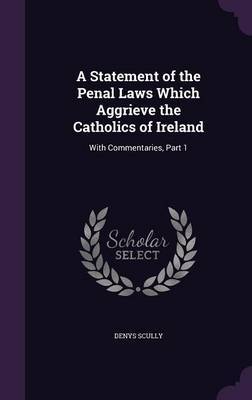 A Statement of the Penal Laws Which Aggrieve the Catholics of Ireland image