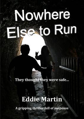 Nowhere Else to Run by Eddie Martin