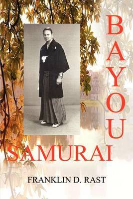 Bayou Samurai by Franklin D. Rast image