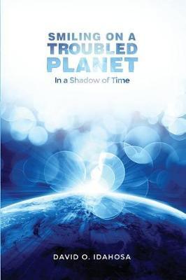 Smiling on a Troubled Planet by DAVID O. IDAHOSA image