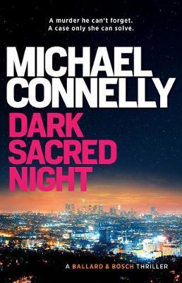 Dark Sacred Night by Michael Connelly image