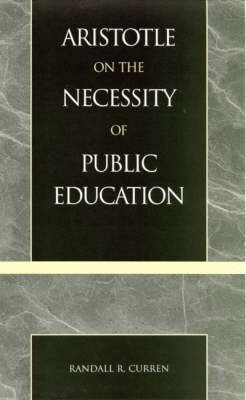 Aristotle on the Necessity of Public Education by Randall R Curren image