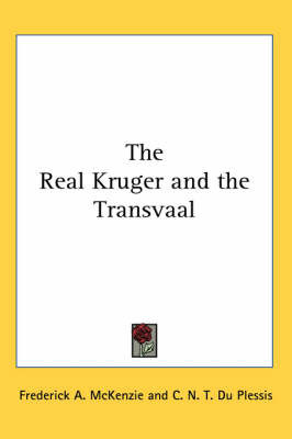 The Real Kruger and the Transvaal by C. N. T. Du Plessis image