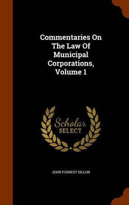 Commentaries on the Law of Municipal Corporations, Volume 1 image