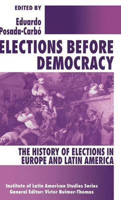 Elections before Democracy: The History of Elections in Europe and Latin America image