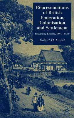 Representations of British Emigration, Colonisation and Settlement by Robert Grant image