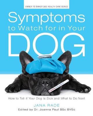 Symptoms to Watch for in Your Dog by Jana Rade image