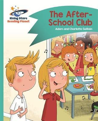 Reading Planet - The After-School Club - Turquoise: Comet Street Kids by Adam Guillain image