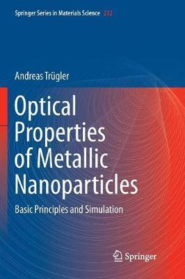 Optical Properties of Metallic Nanoparticles by Andreas Trugler