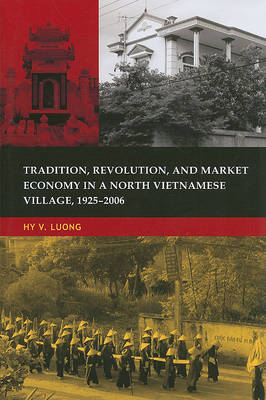 Tradition, Revolution, and Market Economy in a North Vietnamese Village, 1925-2006 image
