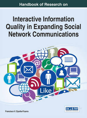 Handbook of Research on Interactive Information Quality in Expanding Social Network Communications on Hardback