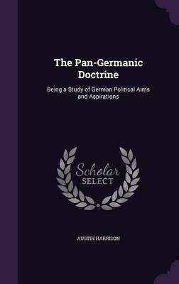 The Pan-Germanic Doctrine by Austin Harrison image